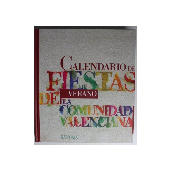 Calendario De Fiestas De La Comunidad Valenciana (Primera edición)